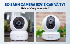 so sánh camera Ezviz C6N và TY1